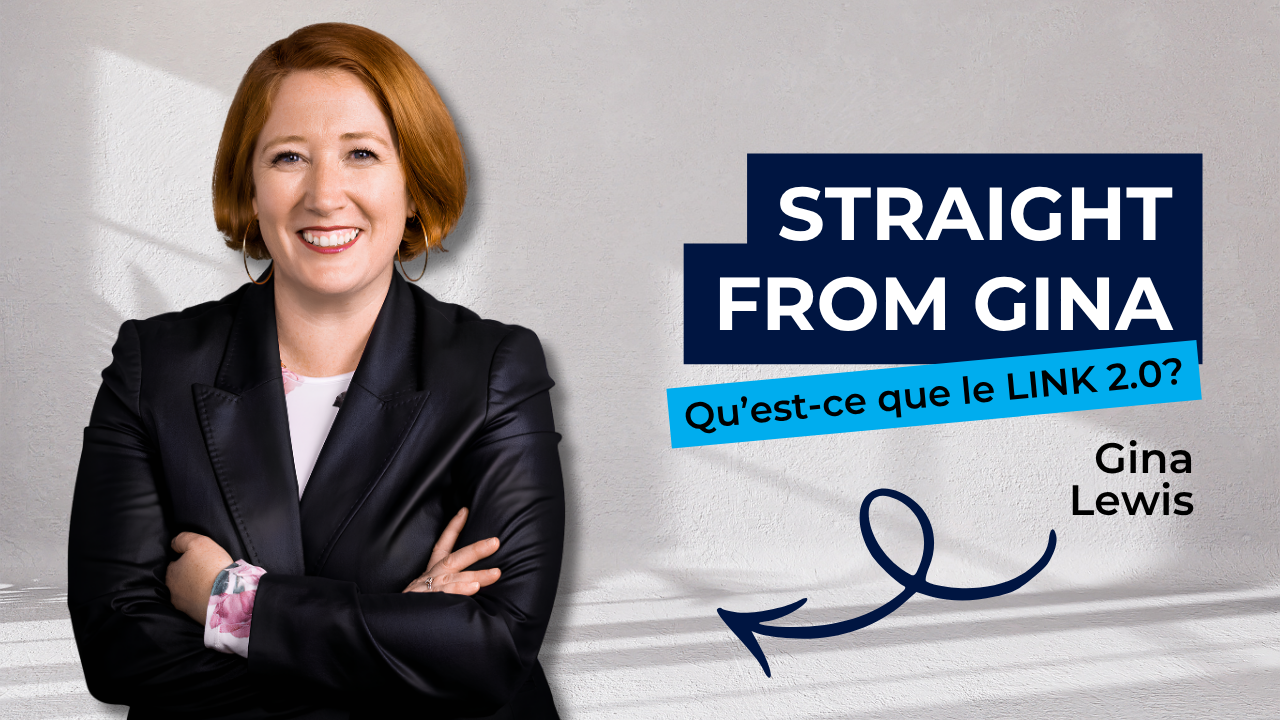 Qu&rsquo;est-ce que le LINK 2.0? Gina vous l&rsquo;explique